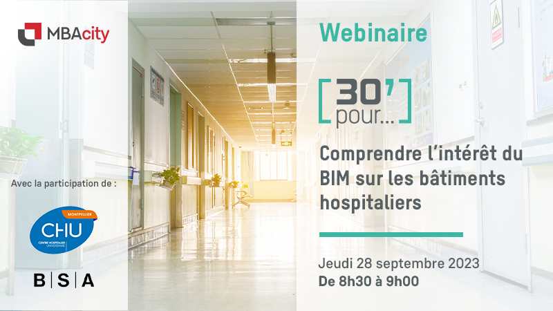 webinaire, BIM, BIM 360, Autodesk, hospital, hospital building, brunet saunier & associés, brunet saunier architecture, Jacques Lévy-Bencheton, MBAcity